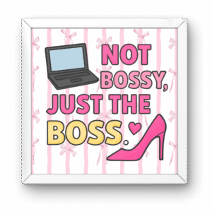 Just the Boss Pinterest Frame