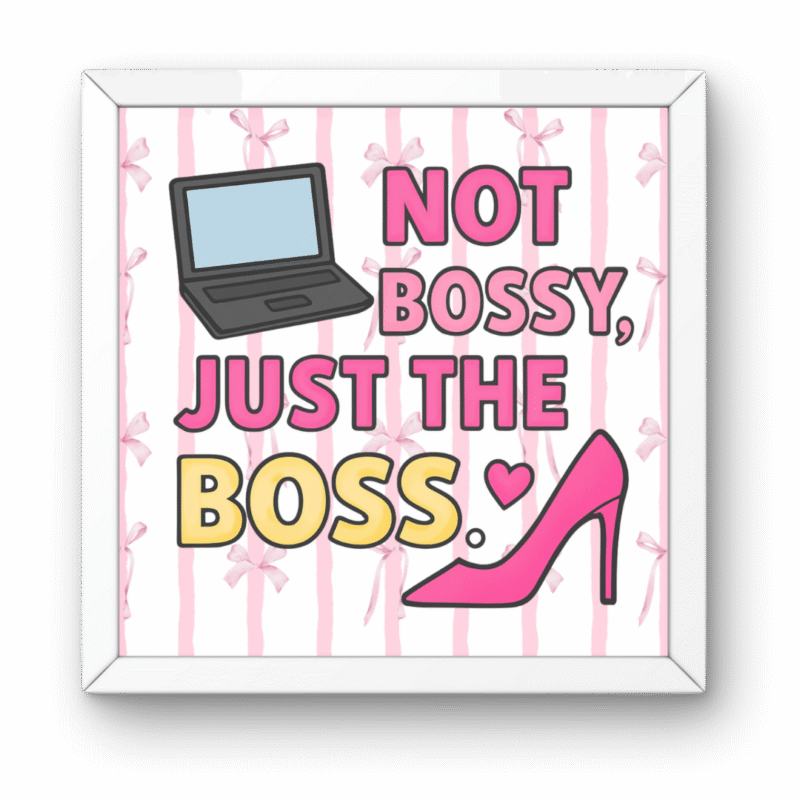 Just the Boss Pinterest Frame