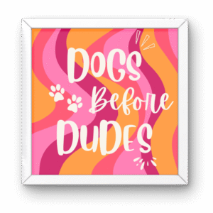 Pinterest Frame Dogs Before Dudes