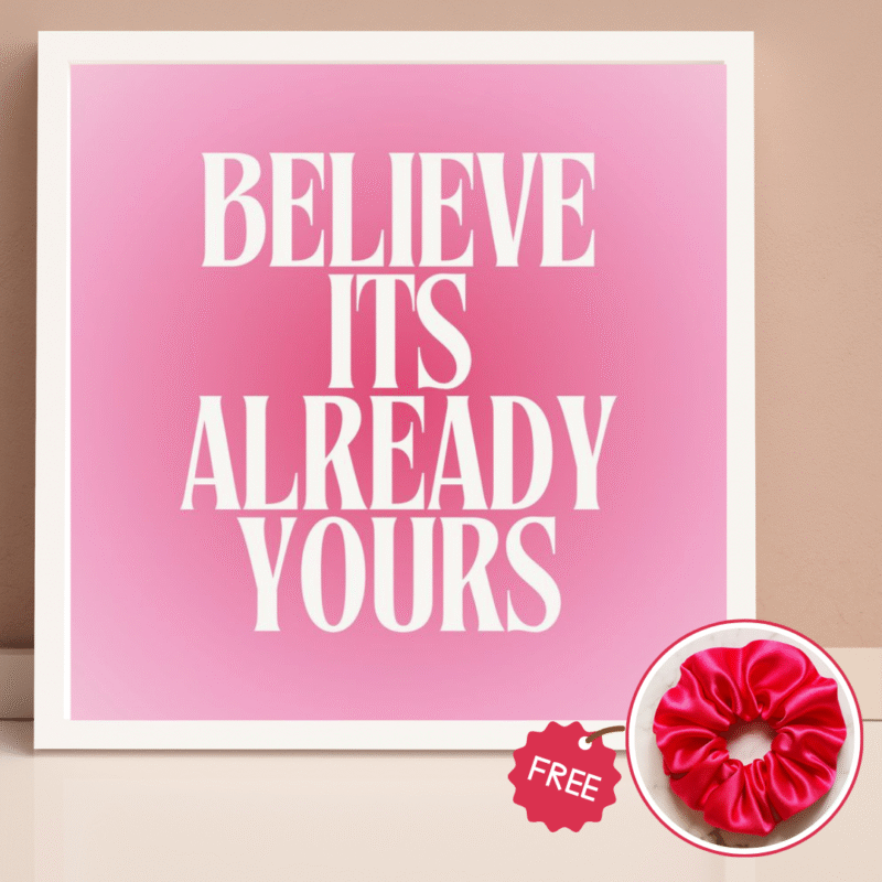 Pinterest Believe It’s Already Yours Frame