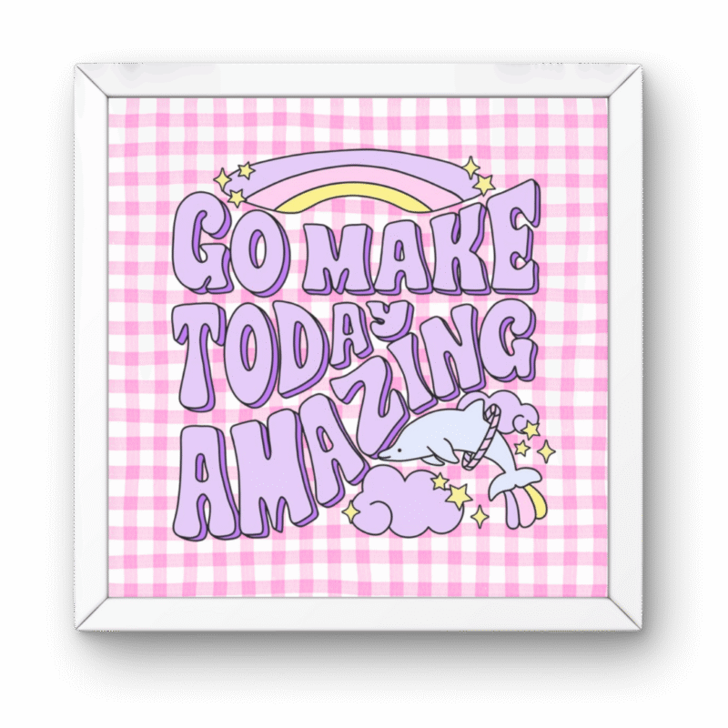 Make Today Magical Pink Frame