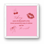 Taking Care of Yourself Pinterest Frame 5x5