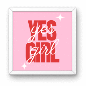 Yes Girl Motivational Pinterest Frame