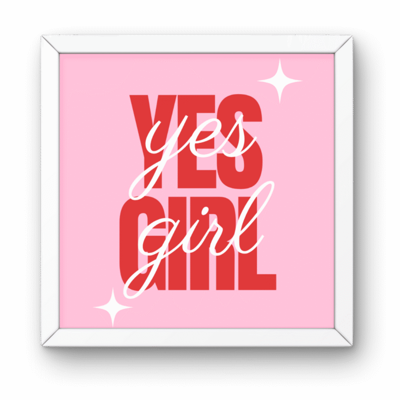 Yes Girl Motivational Pinterest Frame