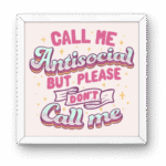 Call Me Antisocial Square Frame
