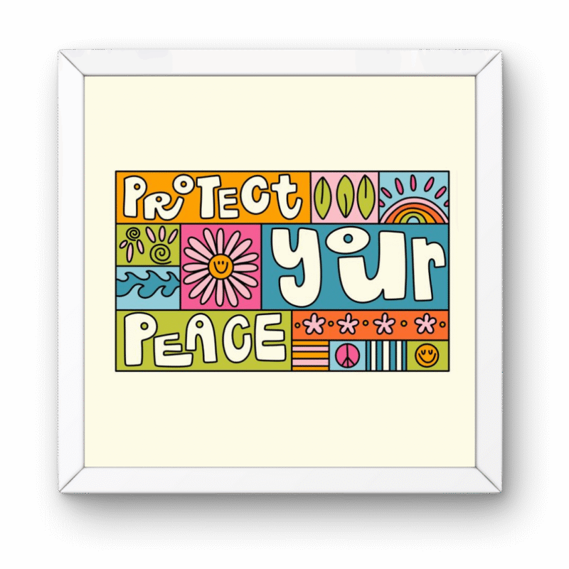 Protect Your Peace Aesthetic Square Frame