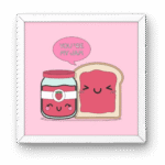 You Are My Jam Aesthetic Frame