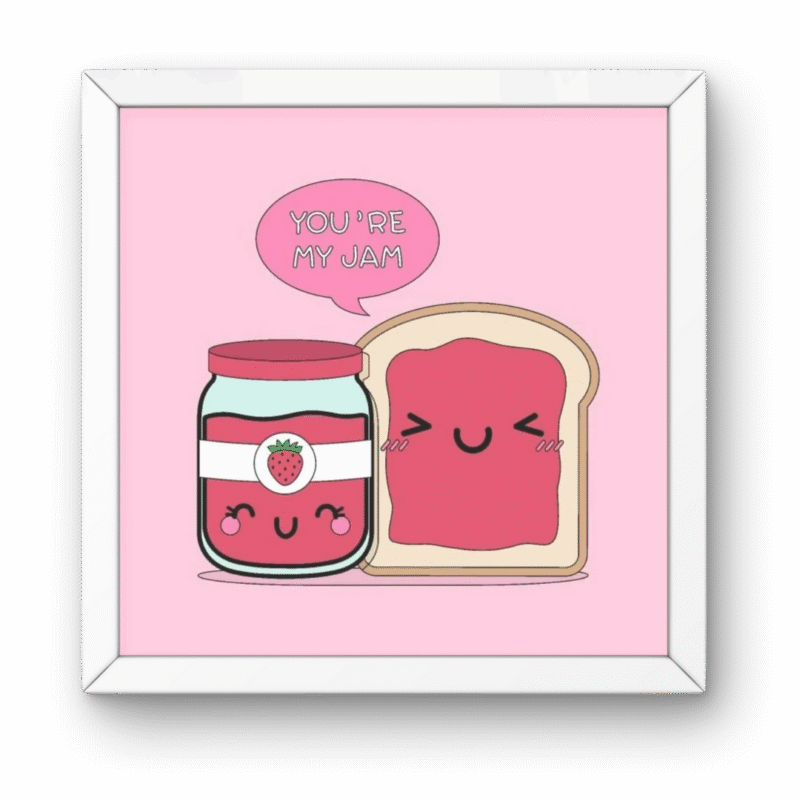 You Are My Jam Aesthetic Frame