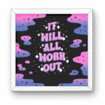 It Will All Work Out Square Frame