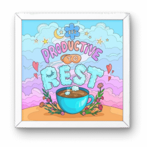 Its Productive to Rest Square Frame