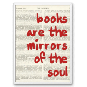 Books Are the Mirrors of the Soul A4