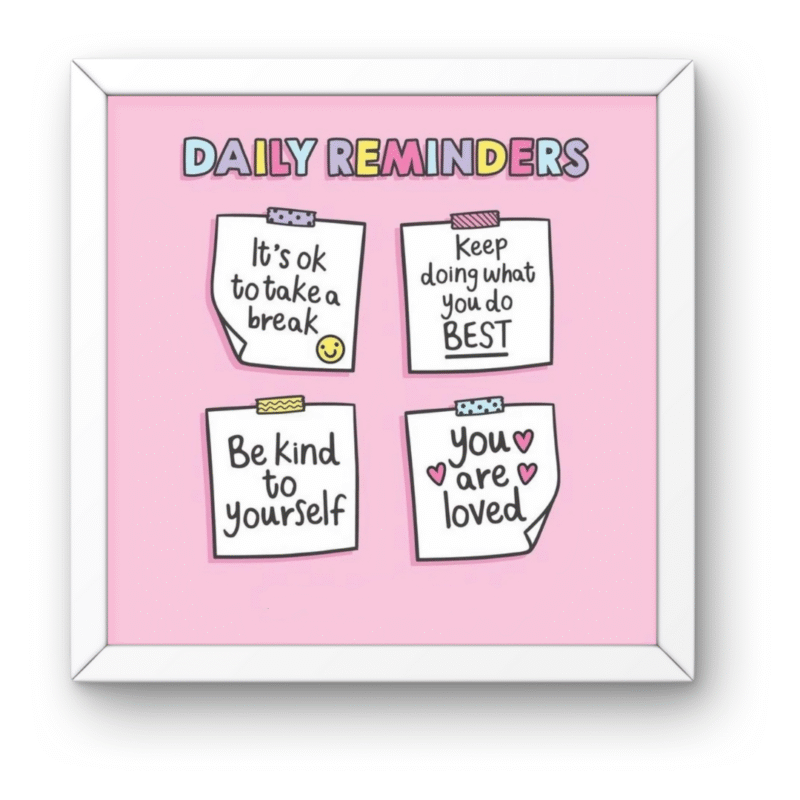 Daily Reminders Square Frame